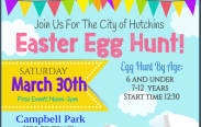 Join us for the City of Hutchins  Easter Egg Hunt! This event is free, and includes food, music, local churches, crafts, and fun! There will be a chance to get your photo taken with the Easter Bunny.  The hunt starts at 12:30 p.m. and will be by age: 6 and under, and 7-12 years old. If you find a golden egg, you get a prize! Please bring your own basket. The event will be from Noon - 2:00 p.m. at Campbell Park (200 S. Denton St. Hutchins, TX 75141).   For more information, or to sign up to volunteer for thi